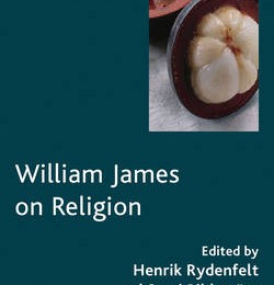 New Title: Henrik Rydenfelt & Sami Pihlström (eds.): William James on Religion