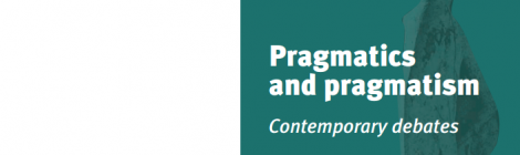 Workshop: Pragmatics and Pragmatism