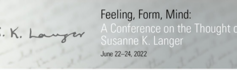 CFP: Feeling, Form, Mind: A Conference on the Thought of Susanne K. Langer