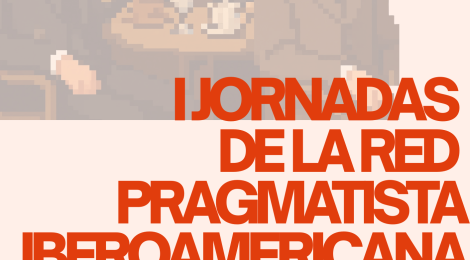 CFP: 1st Conference of the Ibero-American Pragmatism Network